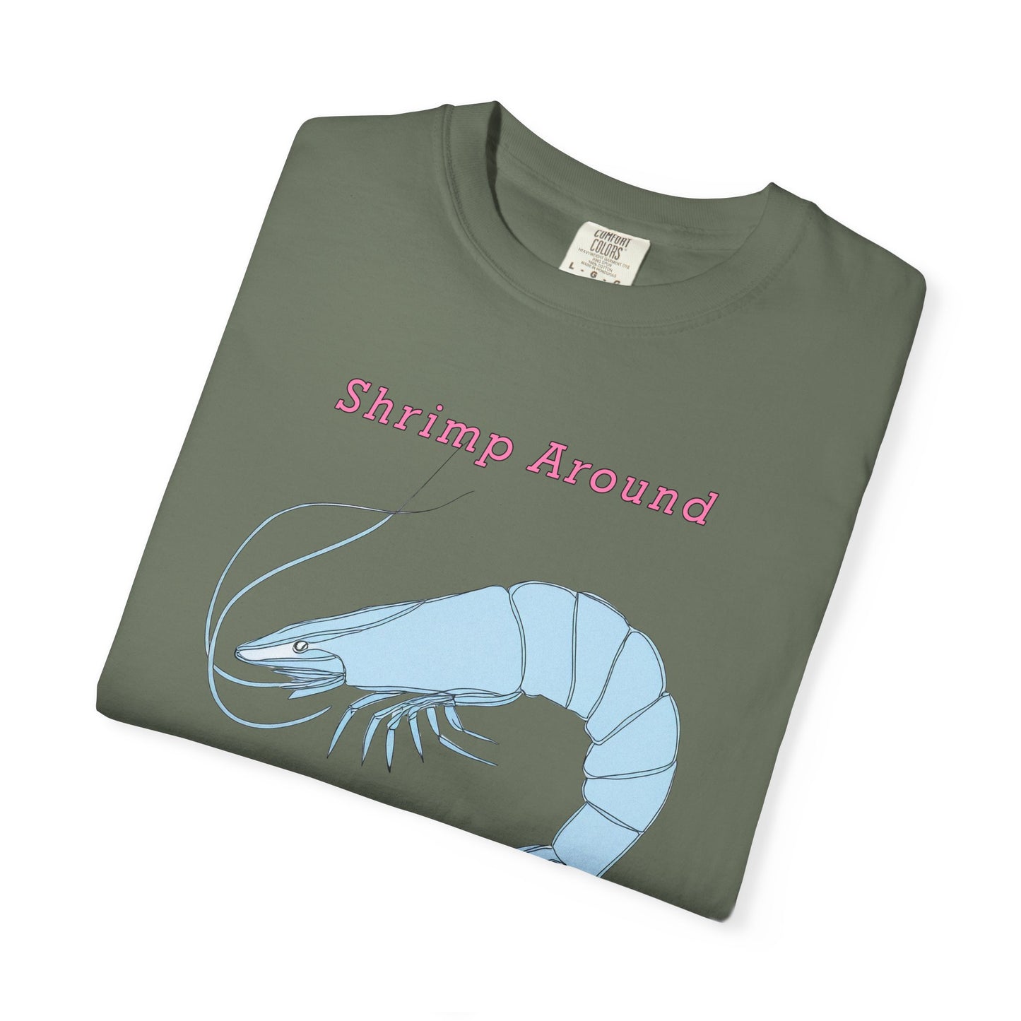 Shrimp Around And Find Out Tee