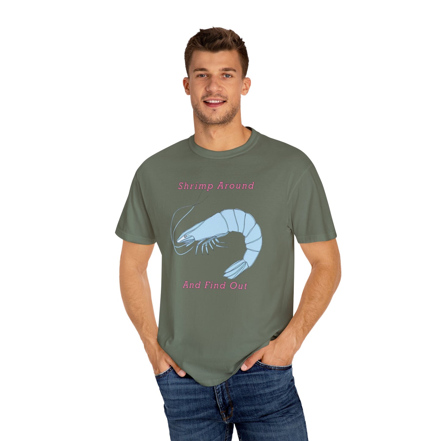 Shrimp Around And Find Out Tee