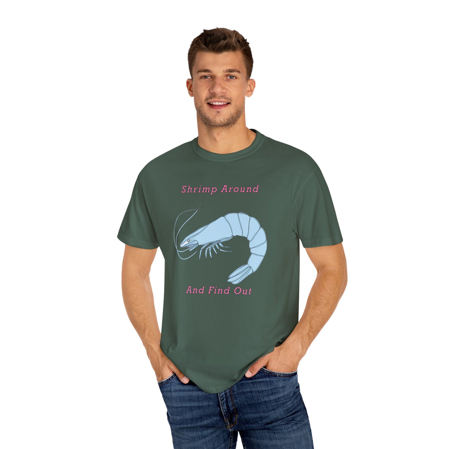 Shrimp Around And Find Out Tee