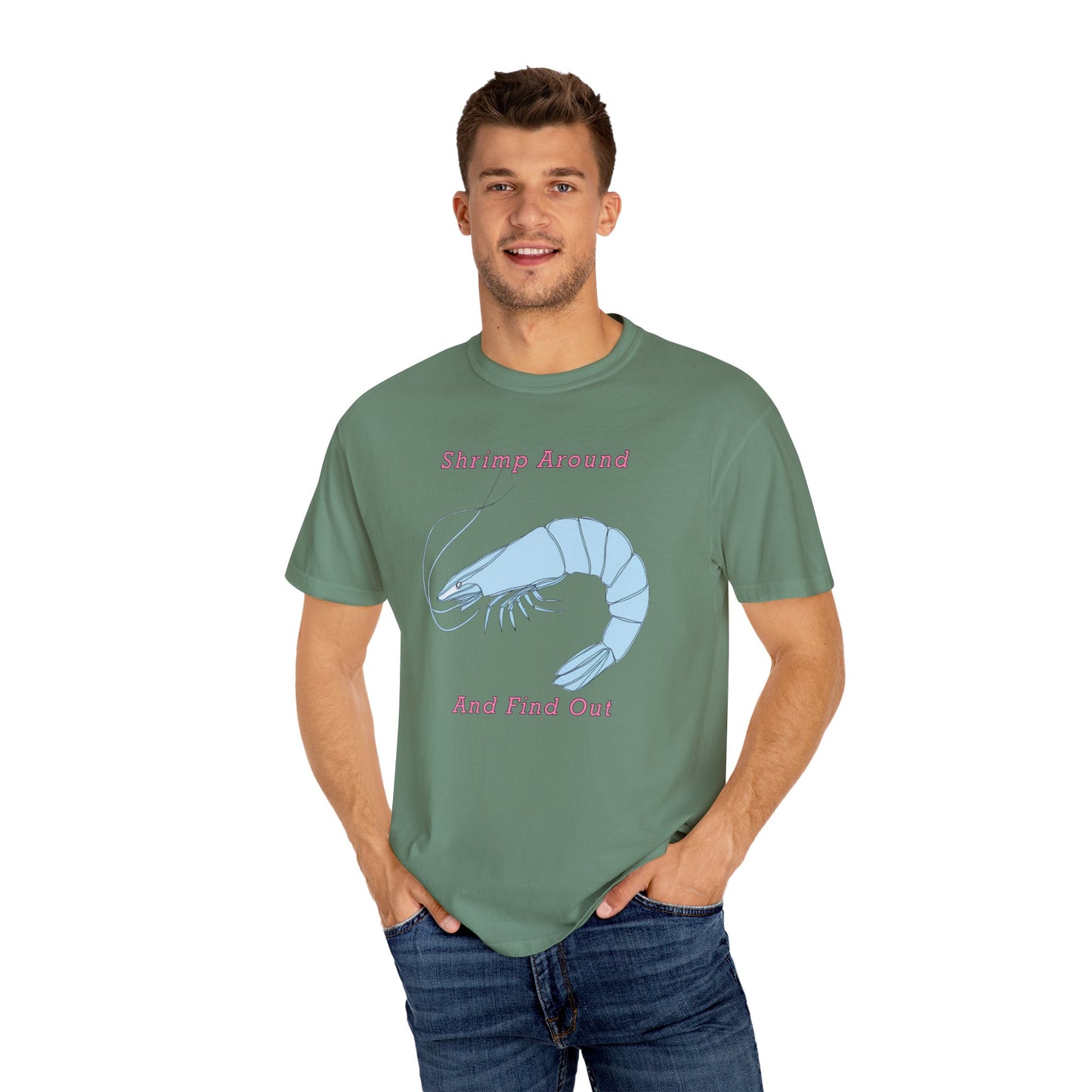 Shrimp Around And Find Out Tee